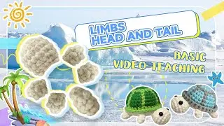 Cute Turtle Crochet Step-by-step Instructional Video - Limbs, Head, Tail
