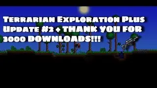 Terrarian Exploration Plus Update #2