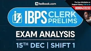 IBPS Clerk Prelims 2018 Exam Analysis | 15th December Shift 1 | Review by Experts + Questions Asked