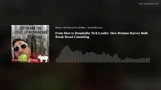 From Host to Hospitality Tech Leader: How Brianne Harvey Built Break Bread Consulting