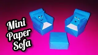 DIY Mini Paper Sofa - Origami Sofa Crafts - 3D Sofa DIY - Paper craft for School kids