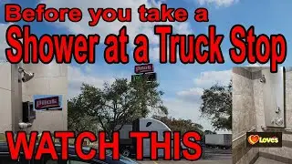 Truck Stop Showers, Pilot vs. Love&rsquo;s; Taking a Shower on the Road when Sleeping/Living in a Vehicle