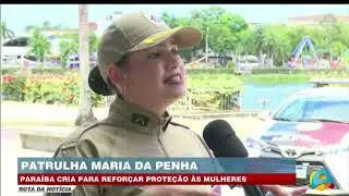 Rota da Notícia - Ampliação para patrulha Maria da Penha no combater a violência contra a mulher