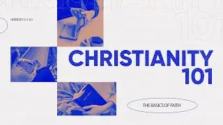 Christianity 101 | Rejecting Tradition
