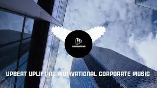 Upbeat Uplifting Motivational Corporate Track 06 (No Copyright Music) By Mishsound
