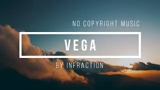 Epic Adventure Cinematic Music by Infraction (No Copyright Music) - Vega