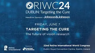 LINK UPDATED RIWC Friday, June 7-Targeting the cure: the future of vision research