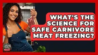 What's The Science For Safe Carnivore Meat Freezing? - Carnivore Health Kitchen