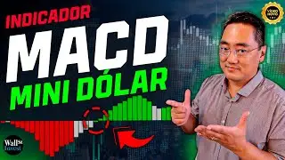 INDICADOR MACD HISTOGRAMA PARA MINI D&Oacute;LAR [ATUALIZADO 2023]