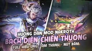 Hướng Dẫn Mod Skin Nakroth Bạch Diện Chiến Thương Full Hiệu Ứng + N&Uacute;T BẤM Mới Nhất M&ugrave;a 1 S26