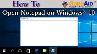 How to Open Notepad on Windows&reg; 10 - GuruAid