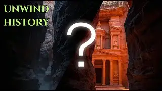 Petra: The Desert Rose Lost for Centuries | Unwind History
