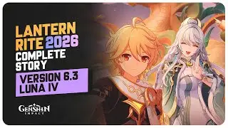 Lantern Rite 2026 (Full Story Quest) A Lanternlit Ode to the Silver Moon | Genshin Impact 6.3