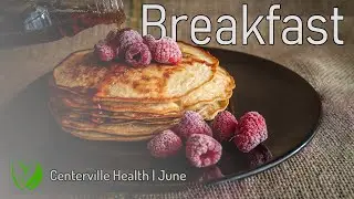 Breakfast | Centerville Health - June