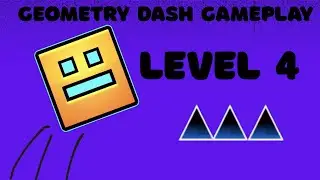 Geometry Dash Gameplay: Level 4