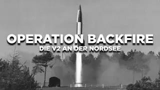 Operation Backfire – V2-Raketen-Test an der Nordsee 1945