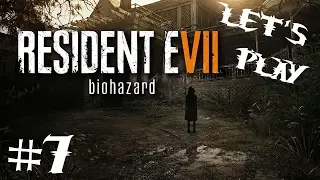 Let's Play Resident Evil 7: Biohazard [BLIND] Part 7 - GOD DAMN IT TRAVIS