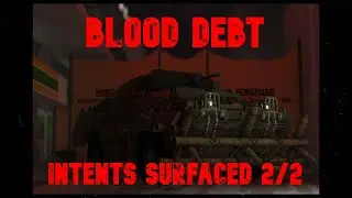 Blood Debt Intents Surfaced 2/2 fan trailer