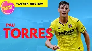 PLAYER REVIEW - PAU TORRES (VILLAREAL) #SHORTS