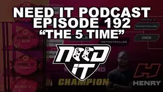 NEED IT PODCAST - EPISODE 192 - 