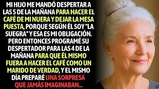 Mi Hijo Me Mandó Despertar A Las 5 De La Mañana Para Hacer El Café De Mi Nuera, Porque Soy La Suegra
