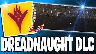 Destiny 2 - DREADNAUGHT RETURNS! NEW DLC? Leaked Audio Files & New Dreadnaught Forsaken Gameplay!