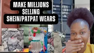 Start Your SHEIN & PATPAT Business With Less than N100k