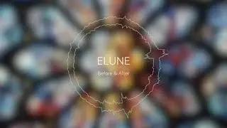 Elune - Before & After