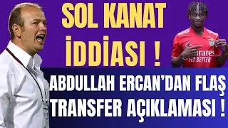 Sol Kanat İddiası ! Abdullah Ercan’dan Flash transfer açıklaması #trabzonspor 