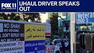 U-Haul driver speaks about Iran protest; series of fires reported in SFV