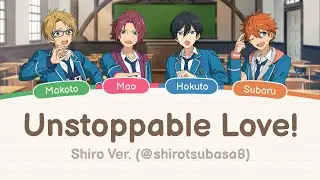 Unstoppable Love! — Trickstar (JP/RM/EN — Shiro Ver.)