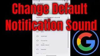 How To Change Default Notification Sound On Google Pixel [Guide]