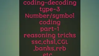 coding-decoding type-3/Number/symbol coding part-1 /resoning tricks/ compititive exams ssc,chsl,CGL