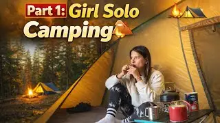 Girl Solo Camping &ndash; Part 1 | First Night Alone in Tent 🔥#camping #Outdoors #bushcraft #campinglife