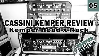 CASSINI KEMPER REVIEW #05 Kemper Head vs Rack