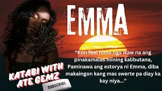 EMMA STORY | KATABI WITH ATE GEMZ