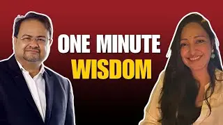 One Minute Wisdom with Prof. Debashis Chatterjee on Life, Learning & Leadership | Ep 243