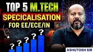 Which M.Tech Branch is Best After GATE? | EE, ECE, IN Students Must Watch