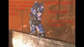 MAX DPS LOW HEALTH GATLIN PLASMA AA VS BLOODY VS EARL FALLOUT76