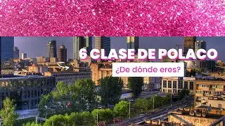 Clase 6 del curso de polaco para principiantes