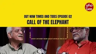 Call of the Elephant | Times and Tides Podcast Trailer | Gen360