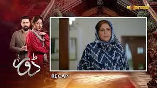 Dorr Episode 68 | Recap | Haroon Shahid & Areej Mohyudin | Express TV
