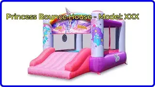 Review: Princess Bounce House - Model: XXX. First Look.