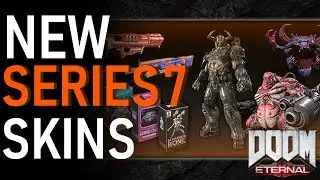Doom Eternal - New Series 7 Skins