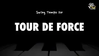 Tour De Force - Jazz Standard Practice