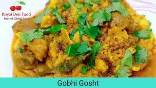 Gobhi Gosht by Royal Desi Food| Mutton Gobhi Gosht Recipe|Cauliflower with Meat| Pakistani food #142