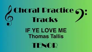 If Ye Love Me | Thomas Tallis TENOR Choral Rehearsal Part