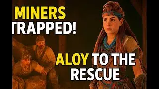 Aloy Saves Trapped Miners! 🔥 Korvend&rsquo;s Mining Disaster | Horizon Forbidden West