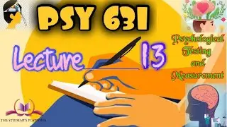 PSY631 || Lecture 13 || Psychological Testing & Measurements || Short Lecture || VU Lectures