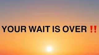 💌Your Wait Is Over !! Don&rsquo;t Ignore ‼️